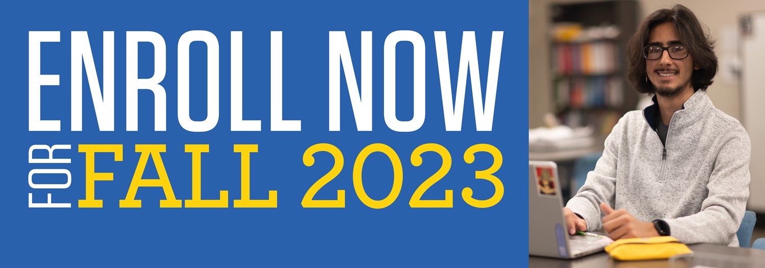 Enroll Now - Fall 2023
